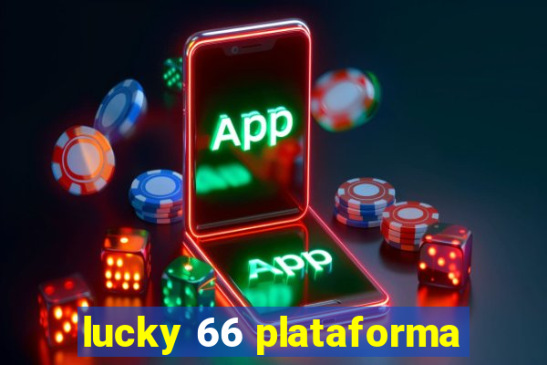 lucky 66 plataforma